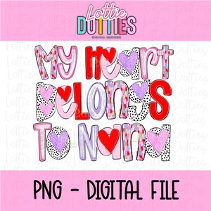 My Heart Belongs to Nana PNG - Valentine&#39;s Day Sublimation - Digital Download