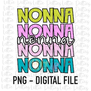 Nonna Png - Sublimation File - Instant Download - Digital Download - Mother&#39;s Day