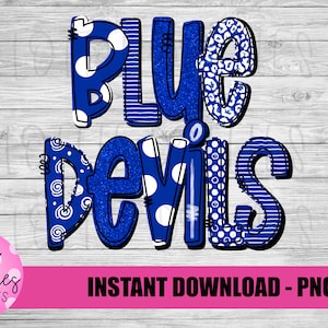 May include: Blue and white graphic design with the text "Blue Devils" in a glittery blue font. The graphic is made up of different patterns, including polka dots, stripes, and swirls.