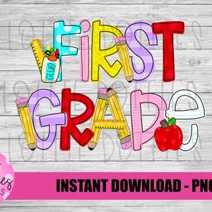 First Grade PNG - School Design - Sublimation - Digital Download