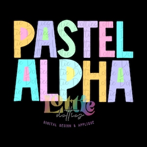 May include: Pastel colored text that reads "Pastel Alpha" with a smaller text below that reads "Lottie Dotties" and "Digital Design & Applique".