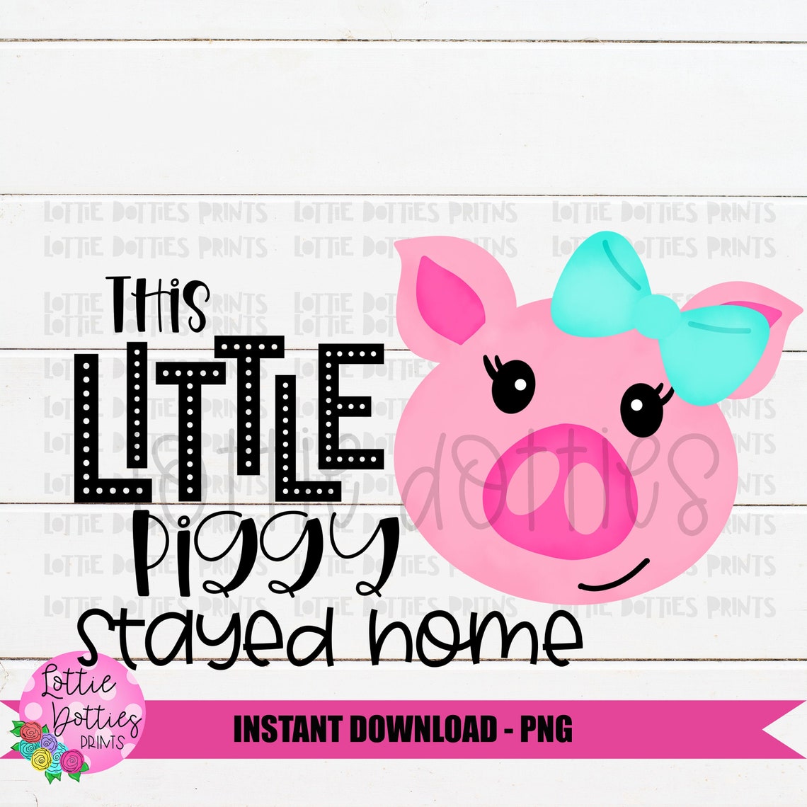 This Little Piggy Stayed Home Png Digital Download Girls - Etsy
