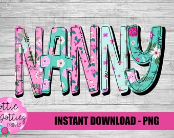 Nanny Png - Sublimation File - Instant Download - Digital Download - Mother's Day Design