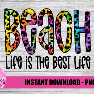 Beach Life Is The Best Life  Png - Beach Sublimation Design - Beach  - Digital Download