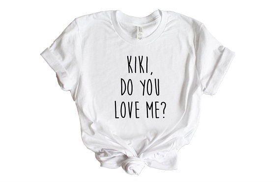 Kiki Do You Love Me Shirt Drizzy Drake Fan Lyric S Etsy