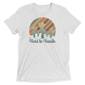 Hard To Handle Premium T-Shirt | Southwest Shirt, Boho Shirt, 70&#39;s Tee, Retro Shirt, Hipster Shirt, Vintage Tee, Womens Ladies Gifts
