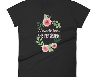 Nevertheless She Persisted Women's T-Shirt | Retro Feminist Shirt | Vintage Resist Hipster | Feminism Ladies Tee