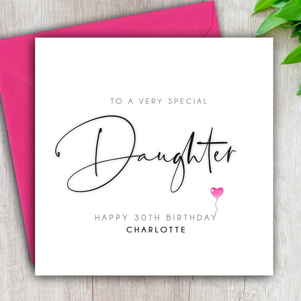 Personalised Daughter, Daughter Birthday Card, Special Daughter, Happy Birthday, Age Card For Her, Teenager, 15th, 18th, 21st, 30th, 40th