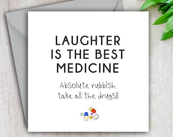 Funny Get Well Card, Feel Better Soon, Laughter Best Medicine, Get Well, Thinking Of You, Broken Bones, Ill, Hospital Operation, Kick Cancer
