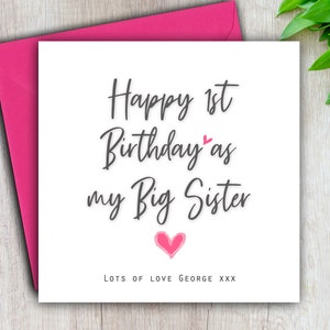 Birthday Card For Sister, Happy 1st Birthday As My Big Sister, Personalised Handmade - Big Brother also available