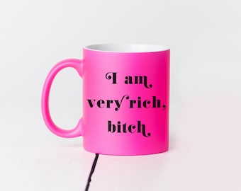 Real Housewives Coffee Mug, I Am Very Rich Bitch, RHOA, Real Housewives of Atlanta, Bravo TV Coffee Mug, NeNe Coffee Mug, Real Housewives