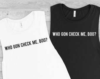 Real Housewives of Atlanta - Workout Tank, Who Gon Check Me Boo?, RHOA, Real Housewives Shirt, Bravo TV, Reality TV Shirt, Workout Tank, Gym
