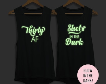30th Birthday Party Shirts, Glow in the Dark Party Shirt, Glow Party Shirt, Thirty AF, Thirtieth birthday party shirt, birthday shirt, 30 AF