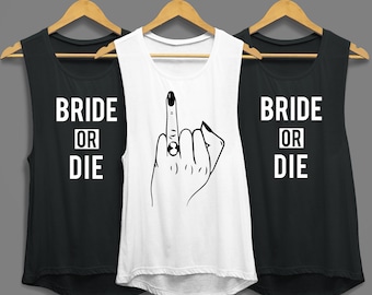 Bachelorette Party Shirts, Ring Finger Shirt, Bride or Die, Bachelorette Party Tanks, Funny Bride Shirt, Bride Ring Finger Shirt, Funny