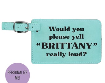 Funny Luggage Tag, Custom Luggage Tag, Bridesmaid Gift Idea, Personalized Bridesmaid Gift, Coworker Gift Idea, Gift for Traveler