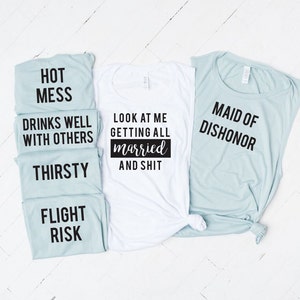 Custom Bachelorette Party Shirts, Funny Bachelorette Party Shirts, Alcohol You Later, Getting Married and Shit, Cute But Psycho, Knocked Up image 5