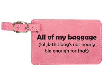 Funny Luggage Tag, All of my Baggage Luggage, White Elephant, Bridesmaid Gift Idea, Therapist Gift, Coworker Gift Idea, Gift for Traveler