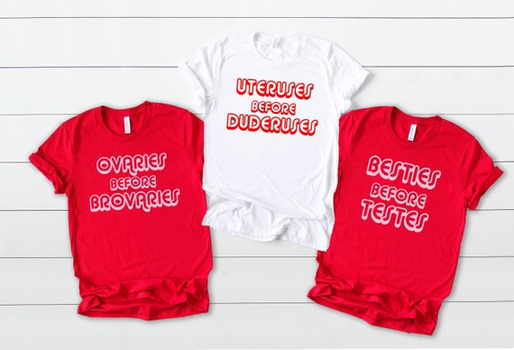Ovaries Before Brovaries Shirt Funny Galentines Day Shirt Ovaries Before Brovaries Shirt Funny Galentines Day Shirt