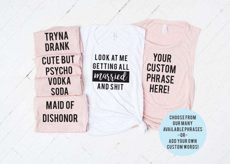 Custom Bachelorette Party Shirts, Funny Bachelorette Party Shirts, Alcohol You Later, Getting Married and Shit, Cute But Psycho, Knocked Up image 1