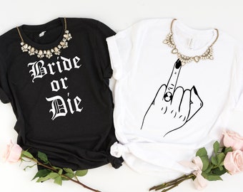 Bachelorette Party Shirts, Ring Finger Shirt, Bride or Die, Bachelorette Party Tanks, Funny Bride Shirt, Bride Ring Finger Shirt, Funny