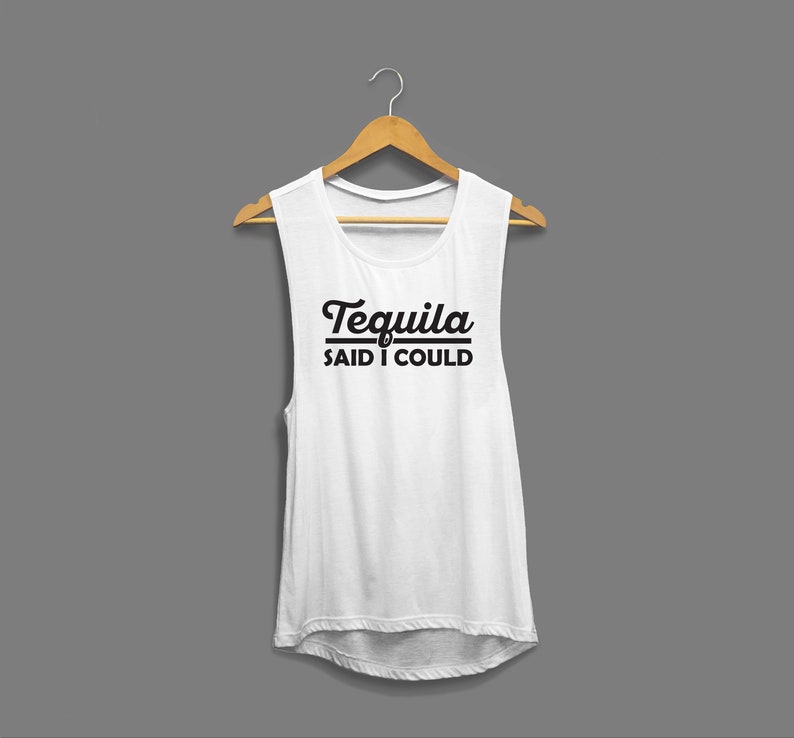 Tequila Said I Could, Cinco De Mayo Shirt, Tequila Tank, Funny Cinco De Mayo Shirt, Tequila Made Me Do It, Funny Tequila Shirt, Drinking image 2