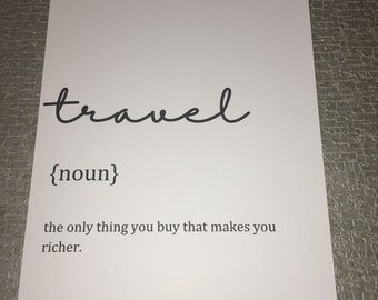 Travel definition print. Minimalist prints, wall decor, typography, home decor, monochrome prints. Available in A4, 8x10" & 5x7"