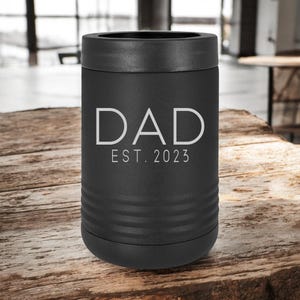 Insulated Bev Holder for Dad&#39;s Refreshments, Father&#39;s Day, Personalized Stainless Steel Can Cooler, Custom Can Cooler, Beer Can Holder