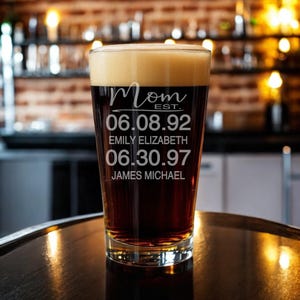 Mothers Day Gift, Personalized Gift for Mom Etched Beer Glass Gift from Daughter Gift from Son Established Date Pint Beer glass -16 oz