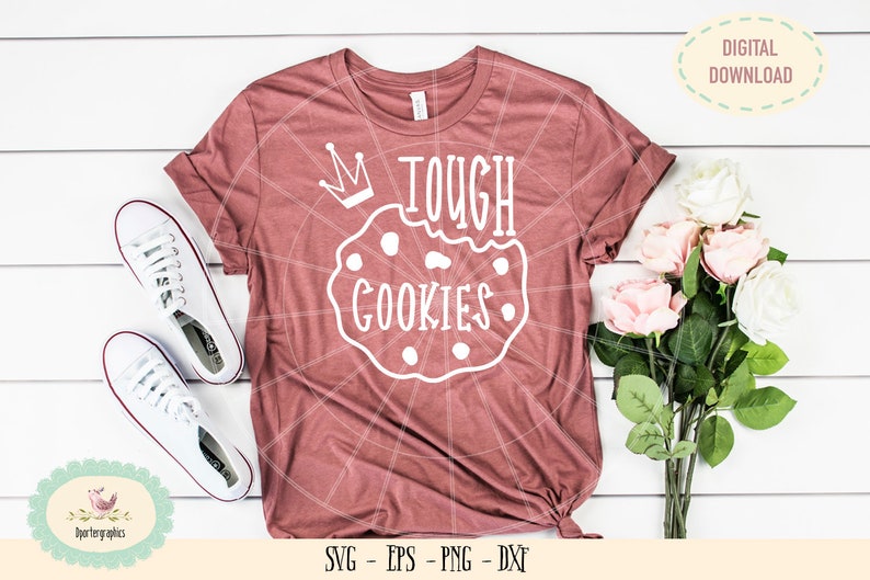vector file hand lettered Tough cookies SVG cut files cookies girl svg tough girl tshirt design svg printable design cookies stickers