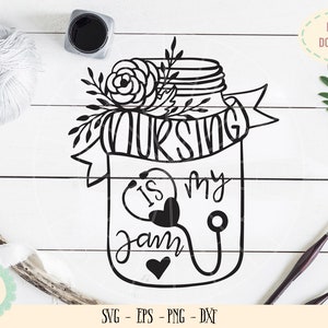 May include: Black and white illustration of a mason jar with a floral design and the text "Nursing is my jam" with a stethoscope around the jar.