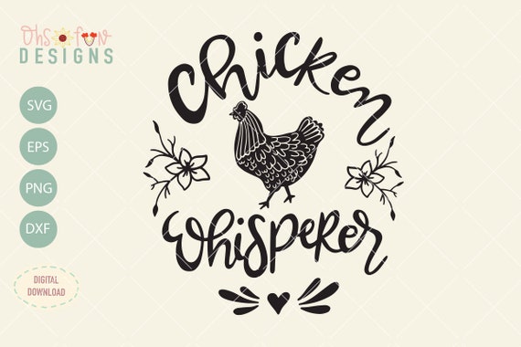 Download Chicken Whisperer Svg File Digital Downloan Only Barn Etsy