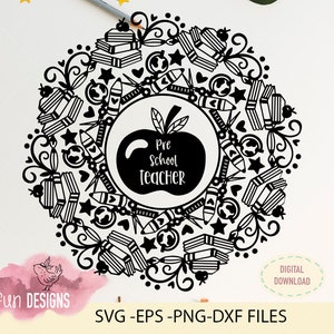 Preschool teacher Mandala, SVG file, Digital Download ONLY, mothers day gift svg, Cricut silhouette SVG file, teacher t-shirt design svg