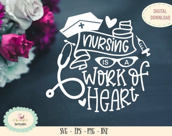Nursing is a work of heart SVG PNG cameo cricut cut files, mom nurse t-shirt design svg, nursing svg, nurses life svg, stethoscopes clipart