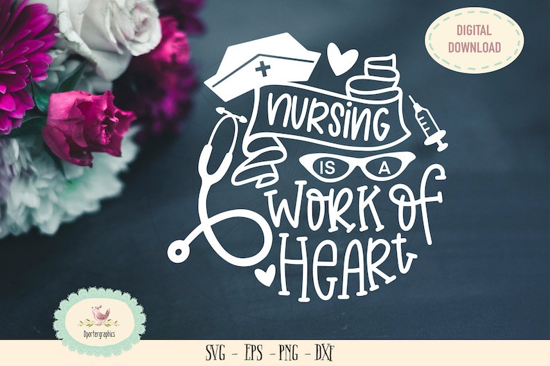 Download Nursing is a work of heart SVG PNG cameo cricut cut files mom | Etsy
