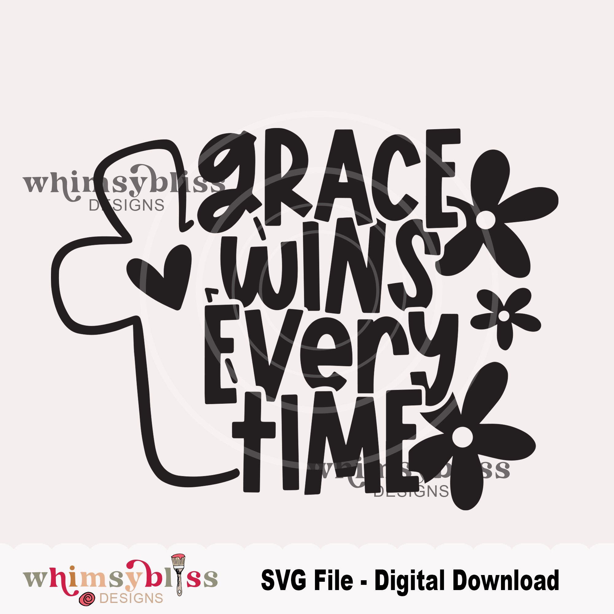 Bible Quote Grace Wins Every Time, SVG File for Cricut/silhouette ...