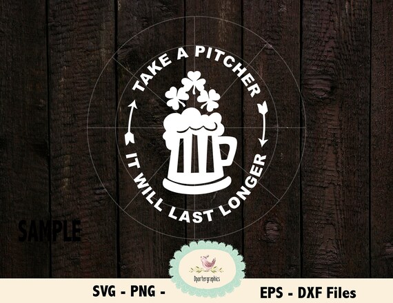 Take A Pitcher It Will Last Longer Svg Cameo Cricut Cut Etsy