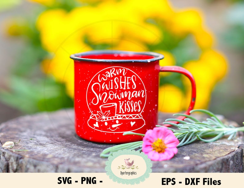 Warm Wishes Snowman Kisses SVG Cut Files Snowman Svg Snow Etsy
