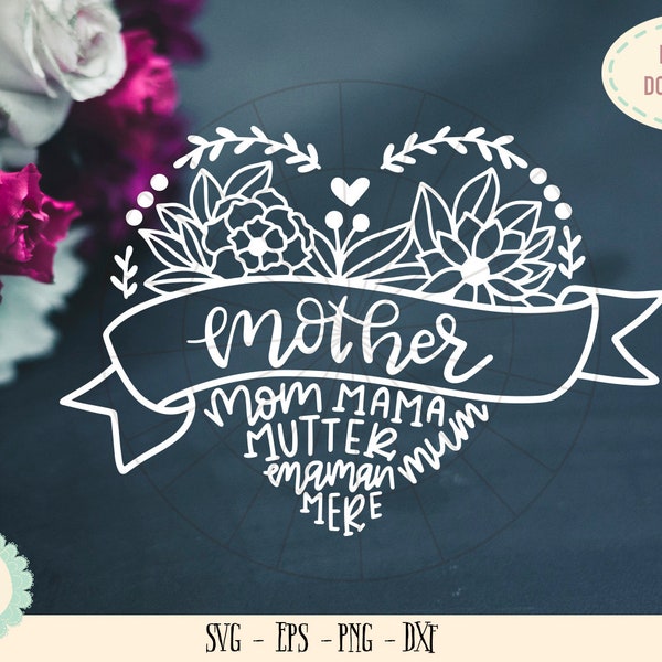 Mother mum mom mutter mama SVG, Cameo circuit cut files, mothers day German French sag, flower hearts svg, gift for her, mom clipart svg