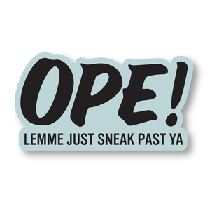 Ope Sticker, Ope Decal, Midwest Decal, Laptop Sticker, Water Bottle Sticker, Minnesota Gift, North Dakota Gift, Wisconsin Gift,Michigan Gift image 2