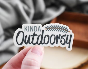 Kinda Outdoorsy Sticker, Outdoorsy Stickers, Outdoorsy Gift, Outdoorsy Decal, Happy Camper, Happy Cabiner, Summer Camp Gift, Camping, Hiking