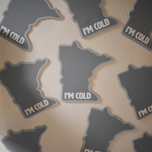 MN I&#39;m Cold Magnet, Minnesota Magnet, I&#39;m Cold, Minnesota Gift, Outdoor Gift, Stocking Stuffer, Secret Santa, Minnesnowta,Beer Fridge Magnet