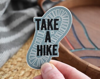 Take A Hike Sticker, Hiking Sticker, Outdoor Sticker, Water Bottle Sticker, Laptop Sticker, Cooler Sticker, Outdoor Gift, Hiking Gift