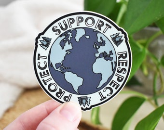 Support Respect Protect Sticker, Earth Day, Hippie Stickers, Mother Earth, Earth Sticker, Laptop Sticker, Water Bottle Sticker, Hiking, Tree
