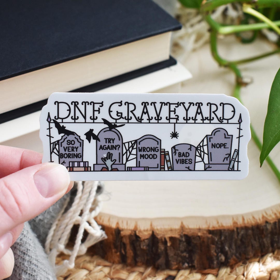 Dnf Sticker DNF Graveyard Sticker, Did Not Finish, Bookish Decal, Book Lover ...