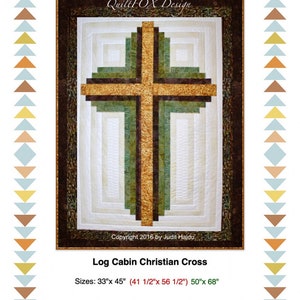 May include: A quilt pattern design for a log cabin Christian cross. The pattern features a cross made of stacked squares in shades of brown, green, and white. The quilt is framed with a brown border. The text "QuiltFOX Design" appears twice at the top of the image. The text "Copyright 2016 by Judit Hajdu" appears below the quilt. The text "Log Cabin Christian Cross" appears below the copyright text. The text "Sizes: 33"x 45" (41 1/2"x 56 1/2") 50"x 68" appears below the title.