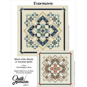 May include: A quilt pattern titled "Evermore" featuring a geometric design in shades of blue, beige, and cream. The pattern includes text indicating it's a Block of the Month or Anytime Quilt, with options for wall-hanging to king sizes. The pattern is from Quilt Moments.