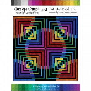 May include: A quilt pattern featuring a geometric design with a black background and colorful squares. The pattern is called "Antelope Canyon and Dit Dot Evolution" and is by Laurie Shifrin and Jason Yenter.