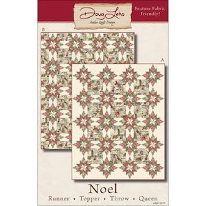 May include: Quilt pattern instructions for a "Noel" quilt featuring a star design with red, green, and white fabric. The pattern is labeled "Runner, Topper, Throw, Queen" and "Feature Fabric Friendly!"