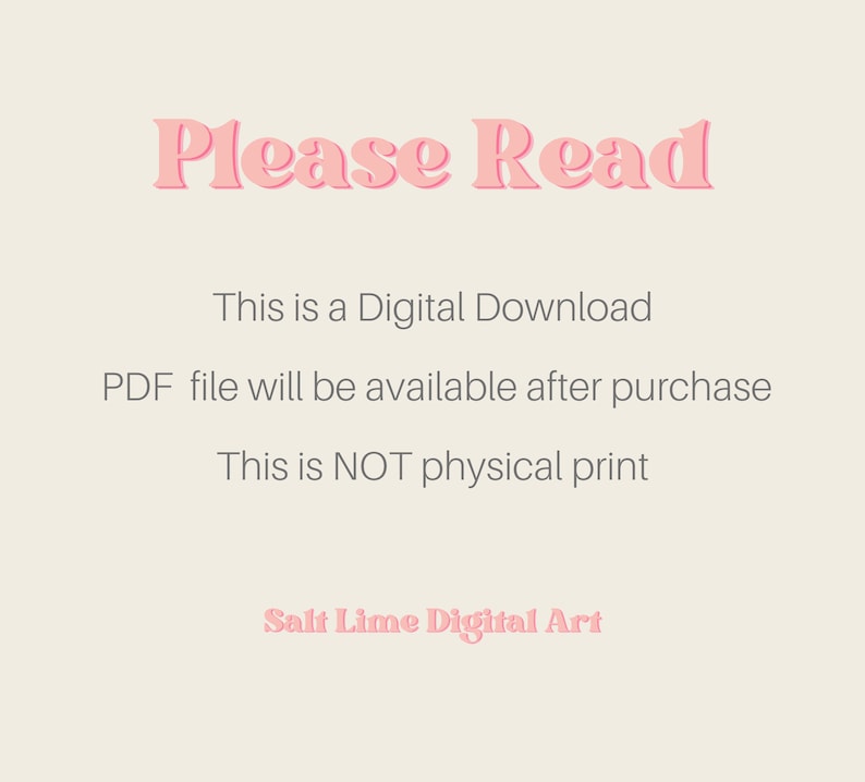 May include: Pink text on a light beige background reads "Please Read".  The text below explains that this is a digital download, the PDF file will be available after purchase, and that this is not a physical print.  The text "Salt Lime Digital Art" is at the bottom of the image.