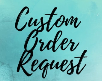 Special custom order